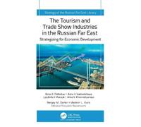 The Tourism and Trade Show Industries in the Russian Far East: Strategizing for Economic Development