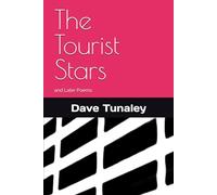 The Tourist Stars: and Later Poems