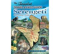 The Tourist Travel & Field Guide of the Serengeti: National Park
