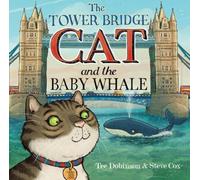 The Tower Bridge Cat and The Baby Whale