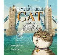 The Tower Bridge Cat and the Missing Button: 3