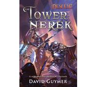 The Tower of Nerek: The Journeys of Andira Runehand (Descent: Legends of the Dark 2 Paperback Original)