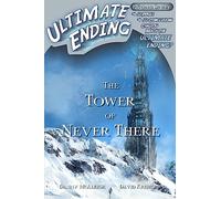 The Tower of Never There: Volume 7 (Ultimate Ending)