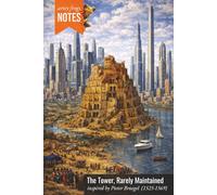 The Tower, Rarely Maintained: An Artsy Dot Grid Notebook for Geeks, Creators, and Curious Thinkers - Inspired by Pieter Bruegel (ca. 1525-1569), Who Never Imagined His Tower Would Be the Short One