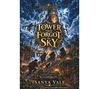 The Tower That Forgot the Sky: Dark Academia Epic Fantasy Series, Cozy Fantasy Mystery for Teens, Summer Reading Detective Series for Ages 12 + High ... Novels (Mythbreakers: Ashwood Academy)
