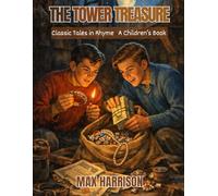 The Tower Treasure: Classic Tales in Rhyme