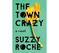 The Town Crazy: A Novel