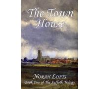 The Town House (The Suffolk Trilogy) by Lofts, Norah (2013) Paperback