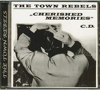 The Town Rebels - Cherished Memories (CD)