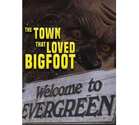The Town that Loved Bigfoot