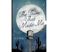 The Town That Made Me (The Things We Carry)