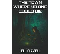 The Town Where No One Could Die (Dark Space)