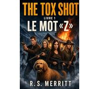 The Tox Shot: Le Mot en « Z »: 1 (Tox Shot FR)