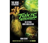 The Toxic Avenger - The Official Movie Novelisation