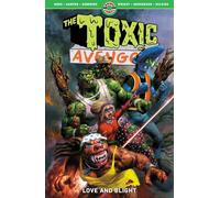 The Toxic Avenger Vol. 2: Love and Blight
