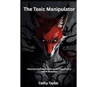 The Toxic Manipulator Fractured Vows: Behind the perfect facade lies a web of DECEPTION
