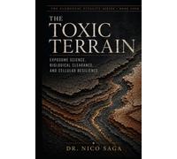 The Toxic Terrain: Exposome Science, Biological Clearance, and Cellular Resilience (The Elemental Vitality Series)