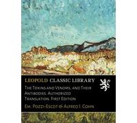 The Toxins and Venoms, and Their Antibodies. Authorized Translation. First Edition