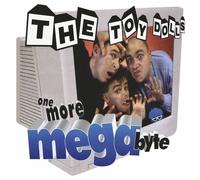 THE TOY DOLLS - ONE MORE MEGABYTE CD NEW
