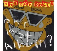 The Toy Dolls - Our Last Album