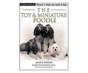 The Toy & Miniature Poodle [With DVD] (Terra-Nova) by Janice Biniok (15-Jun-2006) Hardcover