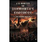 The Toymaker’s Fortress: The Grimm Winter