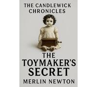The Toymaker’s Secret: A Cozy Gothic Mystery with Cursed Toys, Haunted Lullabies, and Secrets Buried in a Small Town (The Candlewick Chronicles)