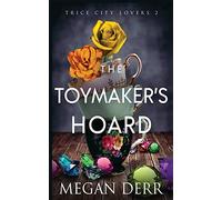 The Toymaker's Hoard: 2 (Trice City Lovers)