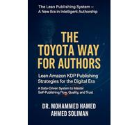 The Toyota Way for Authors: Lean Amazon KDP Publishing Strategies for the Digital Era - A Data-Driven System to Master Self-Publishing Flow, Quality, and Trust (3)