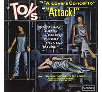 The Toys - A Lover's Concerto / Attack! - Expanded Edition