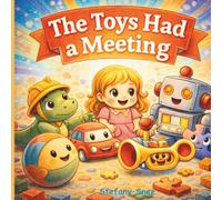 The Toys Had a Meeting: Chaos in the Playroom