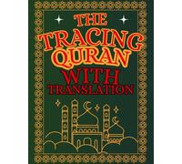 The Tracing Quran With Translation: Full Mushaf - All 30 Juz, Right-to-Left Layout, English Meanings in the Margin
