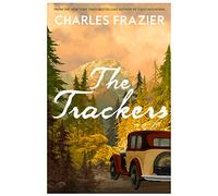 The Trackers: The stunning new novel from the author of the million-copy bestselling Cold Mountain