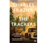 The Trackers: The stunning new novel from the author of the million-copy bestselling Cold Mountain