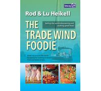 The Trade Wind Foodie : Good Food, Cooking and Sailing Around the World