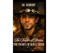 The Trader of Stories: The Story of Willy Deen: 1