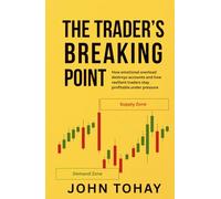 The Trader’s Breaking Point: How emotional overload destroys accounts and how resilient traders stay profitable under pressure