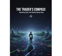The Trader'S Compass: Navigating Daily And Weekly Market Bias