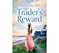 The Trader's Reward : gripping and unforgettable storytelling from one of Britain's best-loved saga writers