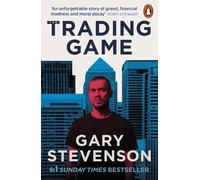 The Trading Game: A Confession by Gary Stevenson Paperback Book
