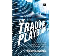 The Trading Playbook: Two rule-based plans for day trading and swing trading