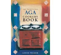 The Traditional Aga Cookery Book (Aga and Range Cookbooks)
