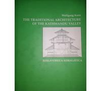The Traditional Architecture of the Kathmandu Valley
