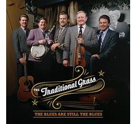 The Traditional Grass - The Blues Are Still The Blues