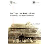 The Traditional Kerala Manor: Architecutre of a South Indian Catuhsala House