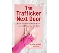 The Trafficker Next Door: How Household Employers Exploit Domestic Workers (A Norton Short)