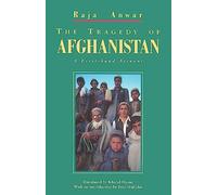The Tragedy of Afghanistan: A First-hand Account