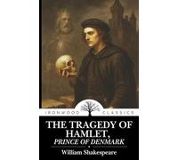 The Tragedy of Hamlet, Prince of Denmark: Annotated
