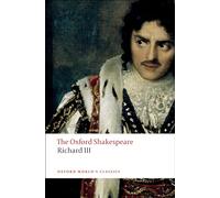The Tragedy of King Richard III – The Oxford Shakespeare – Oxford University Press