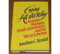 The Tragedy of Lebanon: Christian Warlords, Israeli Adventurers, And the P.L.O.